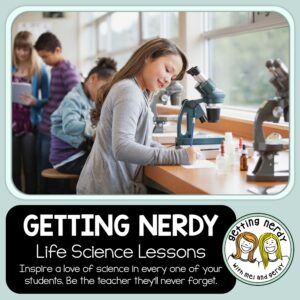 Getting Nerdy Science Life Science Biology Lessons For All Of Your