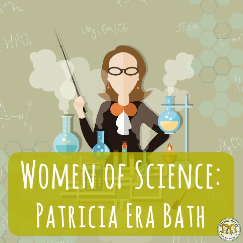 Women of Science: Patricia Era Bath