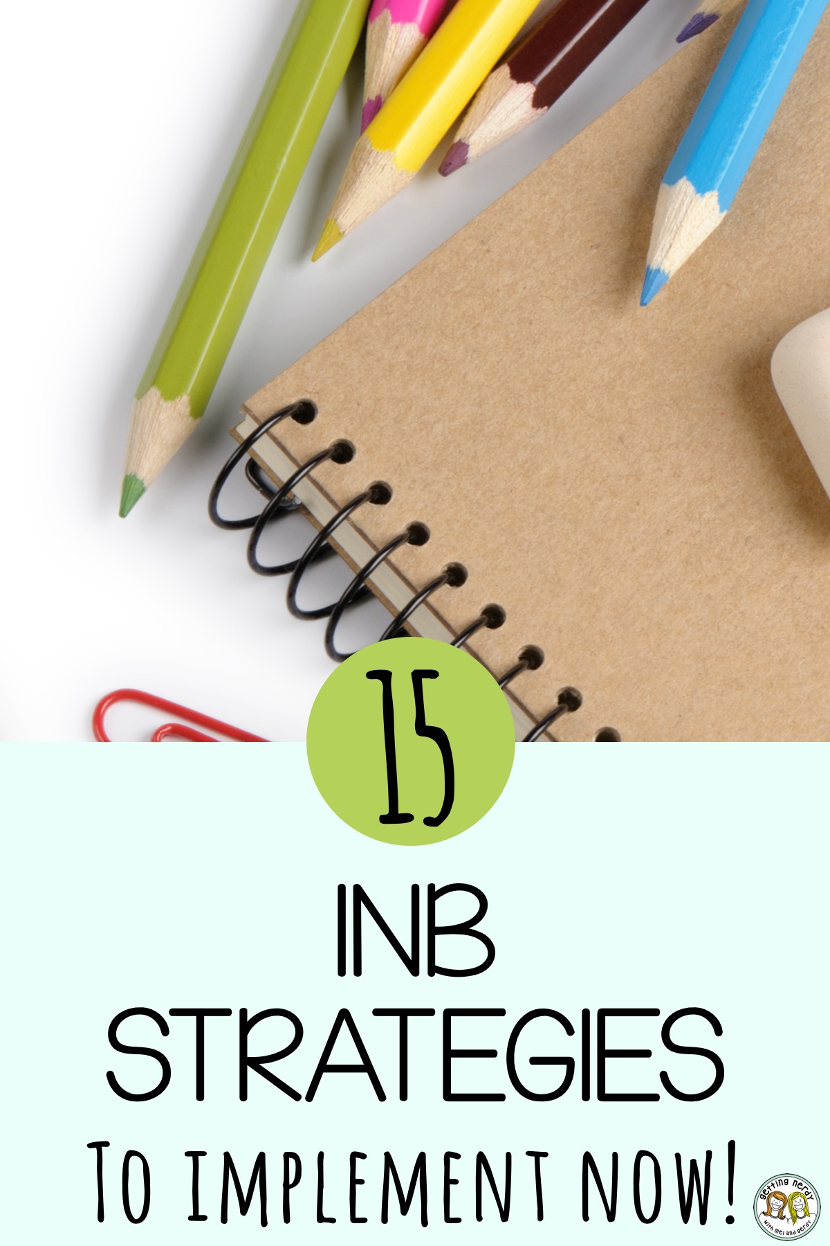 15 Strategies for Using Interactive Notebooks in your Classroom